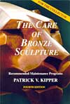 The Care of Bronze Sculpture by Patrick V. Kipper